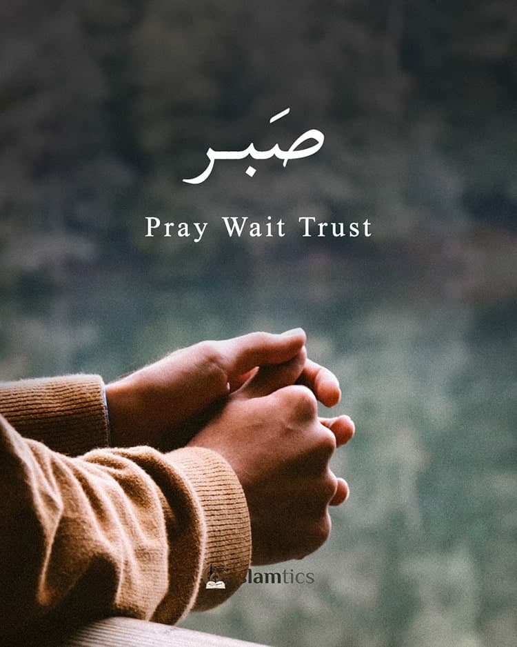 Pray, wait, trust