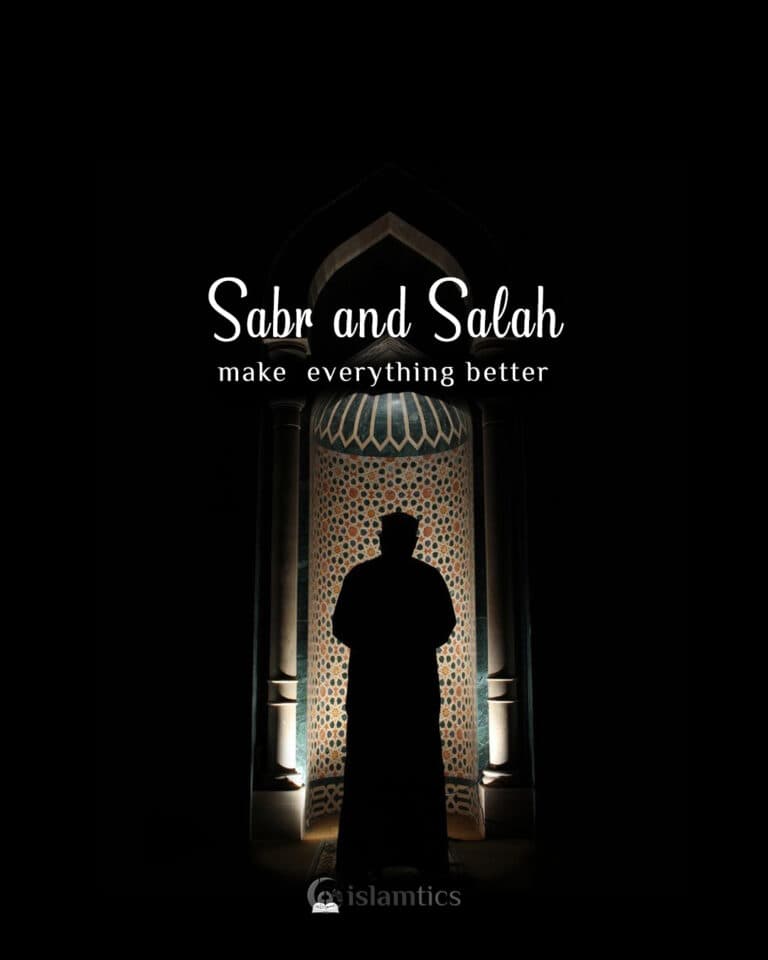 Sabr and Salah make everything better