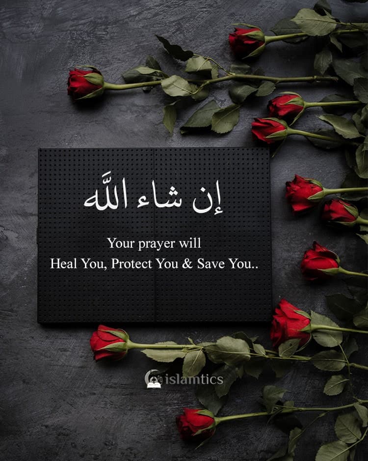 Your prayer will Heal You, Protect You & Save You. InshaAllah
