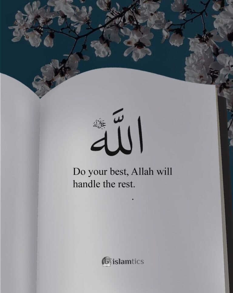 Do your best, Allah will handle the rest.