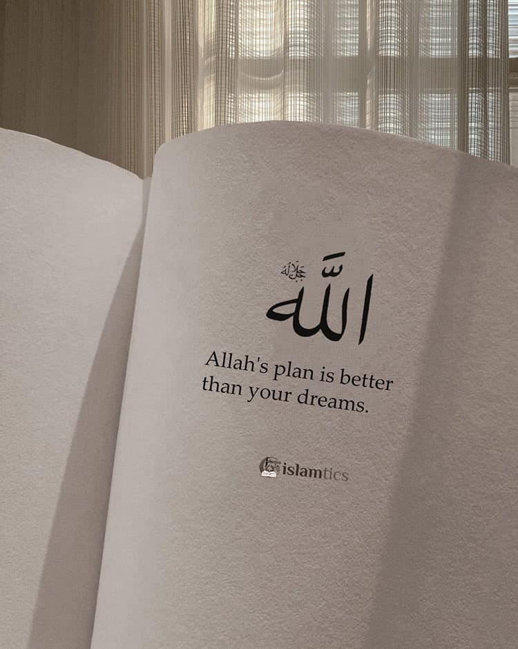 Allah’s plan is better than our dreams