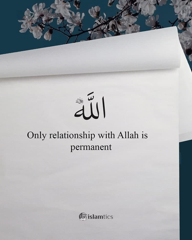 Only relationship with Allah is permanent