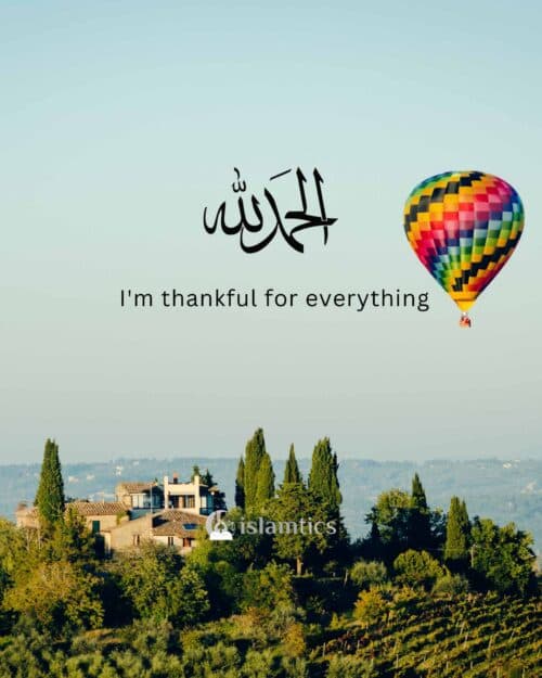 Alhamdulillah I’m thankful for everything
