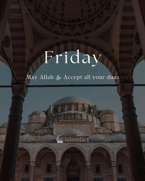 May Allah جل جلاله Accept all your duas. JummahMubarak