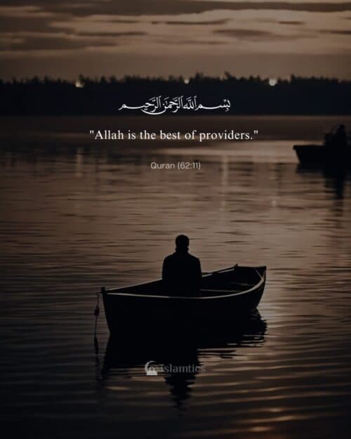 “Allah is the best of providers”