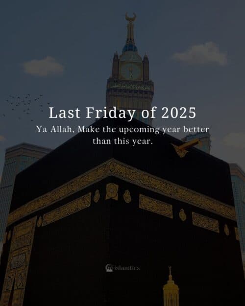 Last Friday of 2025 Ya Allah, Make the upcoming year better than this year. Jumma