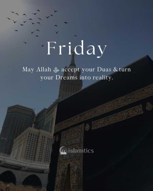 May Allah جل جلاله accept your Duas & turn your Dreams into reality. Jummah May Allah جل جلاله accept your Duas & turn your Dreams into reality. Jummah