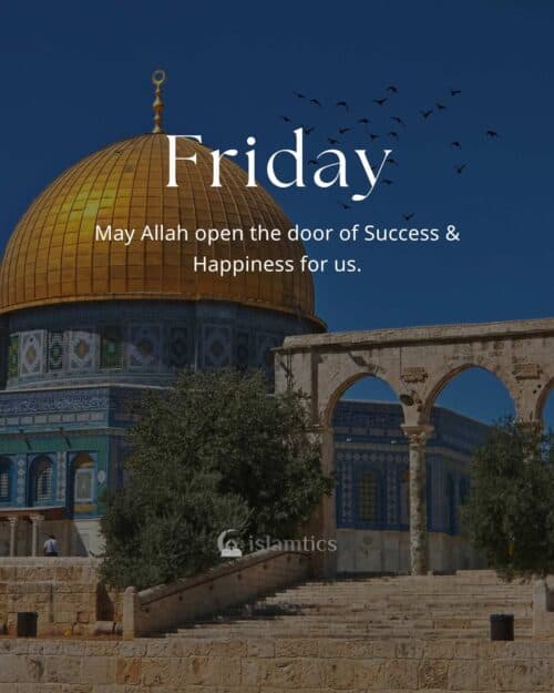 May Allah open the door of Success & Happiness for us. Jummah Mubarak May Allah open the door of Success & Happiness for us. Jummah Mubarak