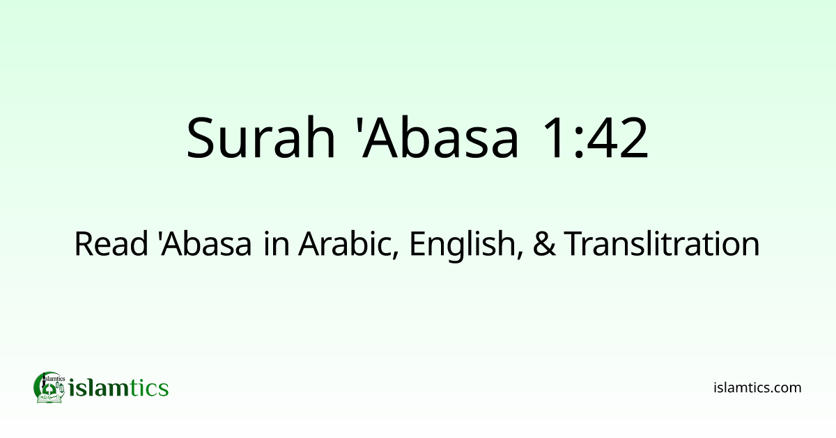 80. Surah 'Abasa عبس | Islamtics