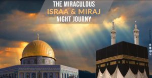 The Miraculous Journey of The Israa & Miraj