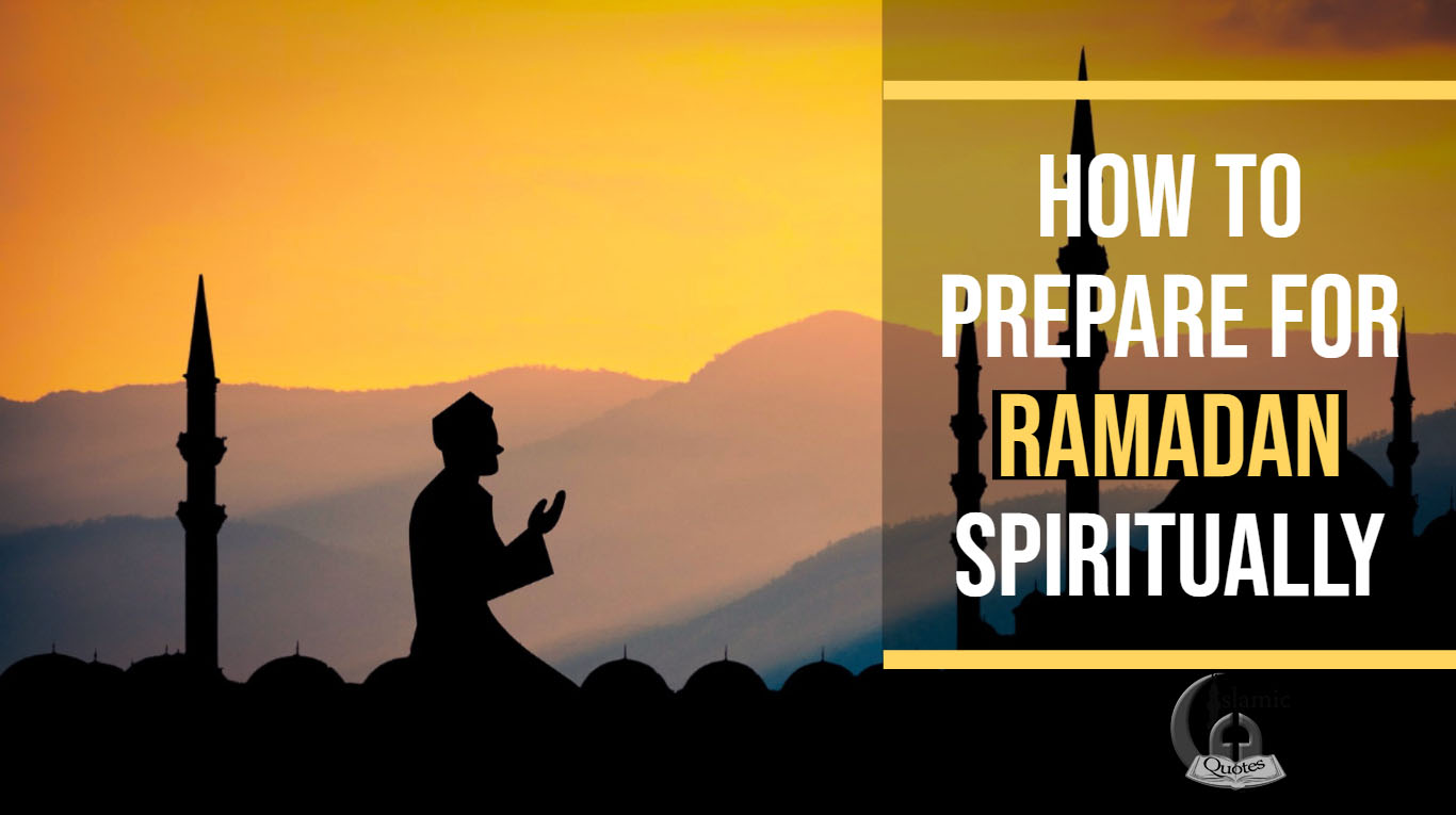 How to Spiritually prepare for Ramadan