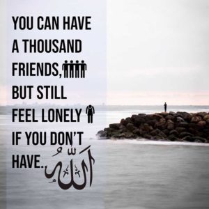 You just need Allah