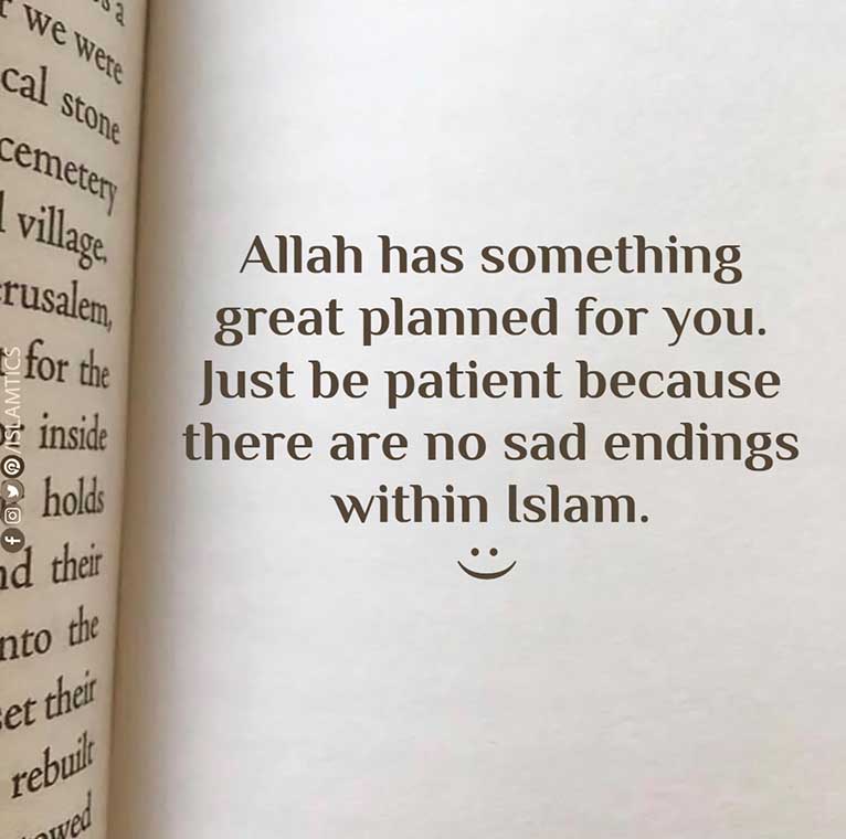 there are no sad endings within Islam. | islamtics