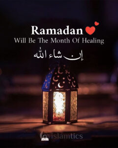 Ramadan will be the month of healing