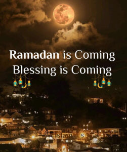 Ramadan is coming, Blessing is coming