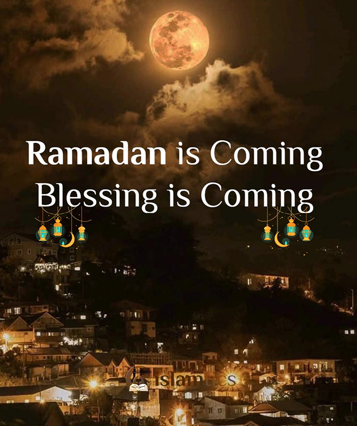 Ramadan Is Coming Blessing Is Coming Islamtics