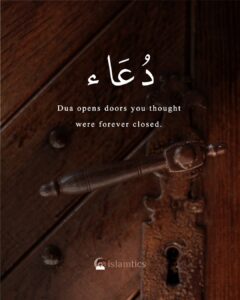 Dua opens doors you thought were forever closed.