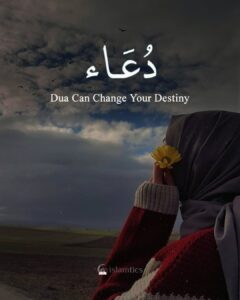 Dua Can Change Your Destiny.