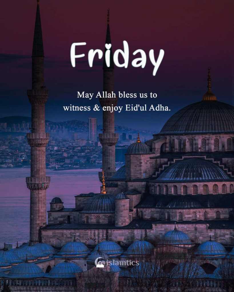 May Allah bless us to Witness and enjoy Eid'ul Adha