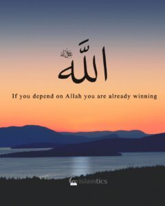 If you depend on Allah you are already winning