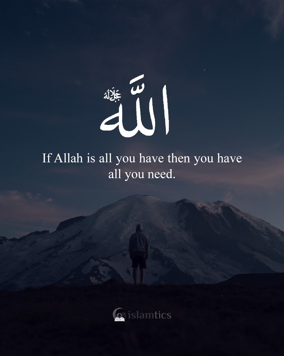 Allah is all you need. | islamtics