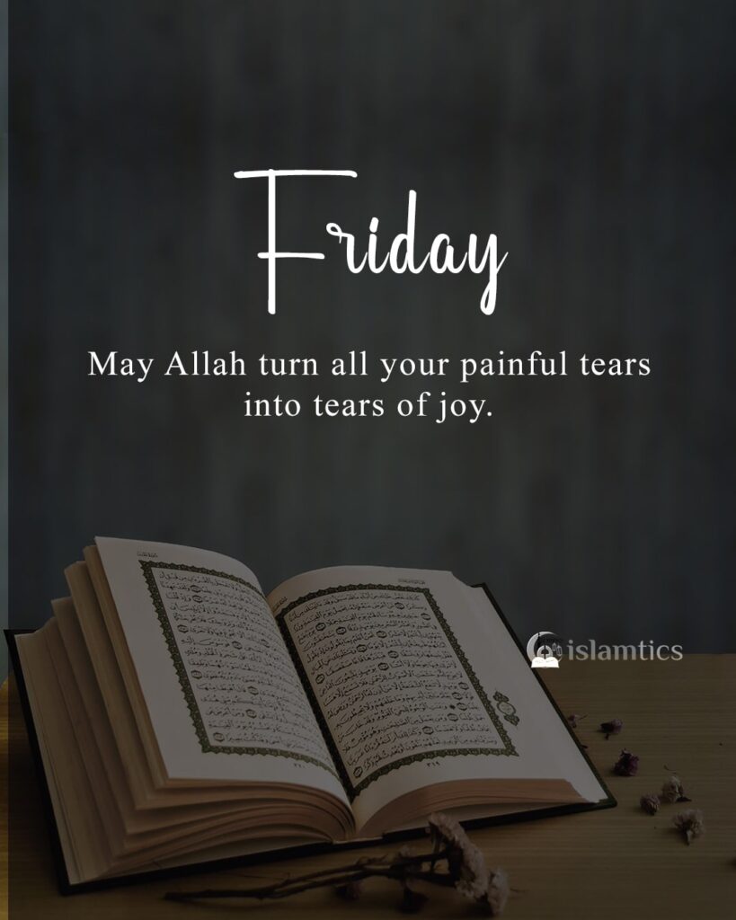 May Allah turn all your painful tears into tears of joy.