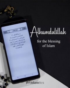 Alhamdulillah for the blessing of Islam