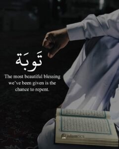 The most beautiful blessing we’ve been given is The chance to repent.
