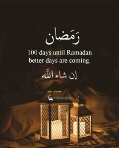 100 days until Ramadan better days are coming inshaallah
