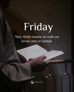 May Allah reunite us with our loved ones in Jannah.