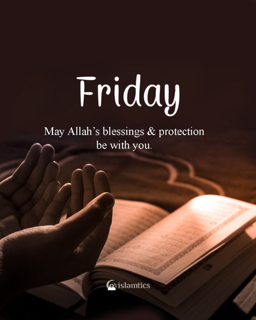 May Allah’s blessings and protection be with you.