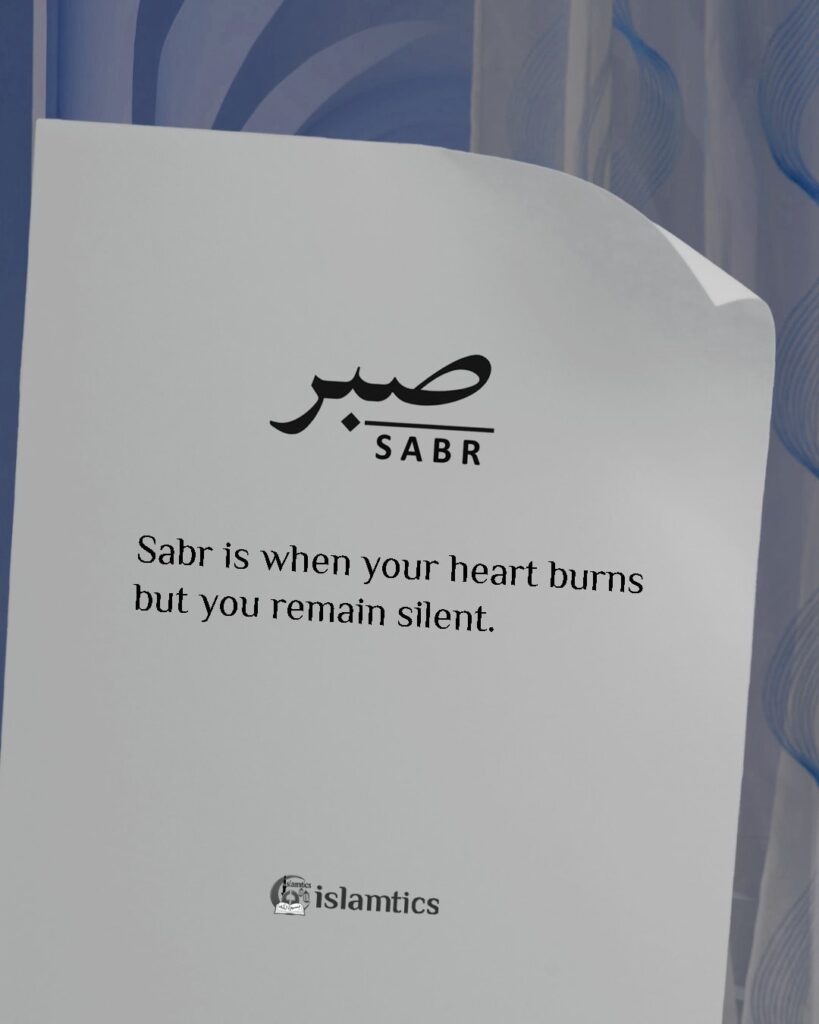 sabr-is-when-your-heart-burns-but-you-remain-silent-islamtics