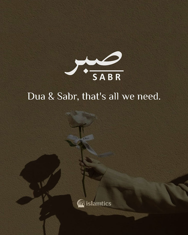 Dua and Sabr, That's all you need
