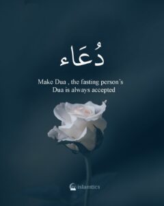 Make Dua , the fasting person’s Dua is always accepted
