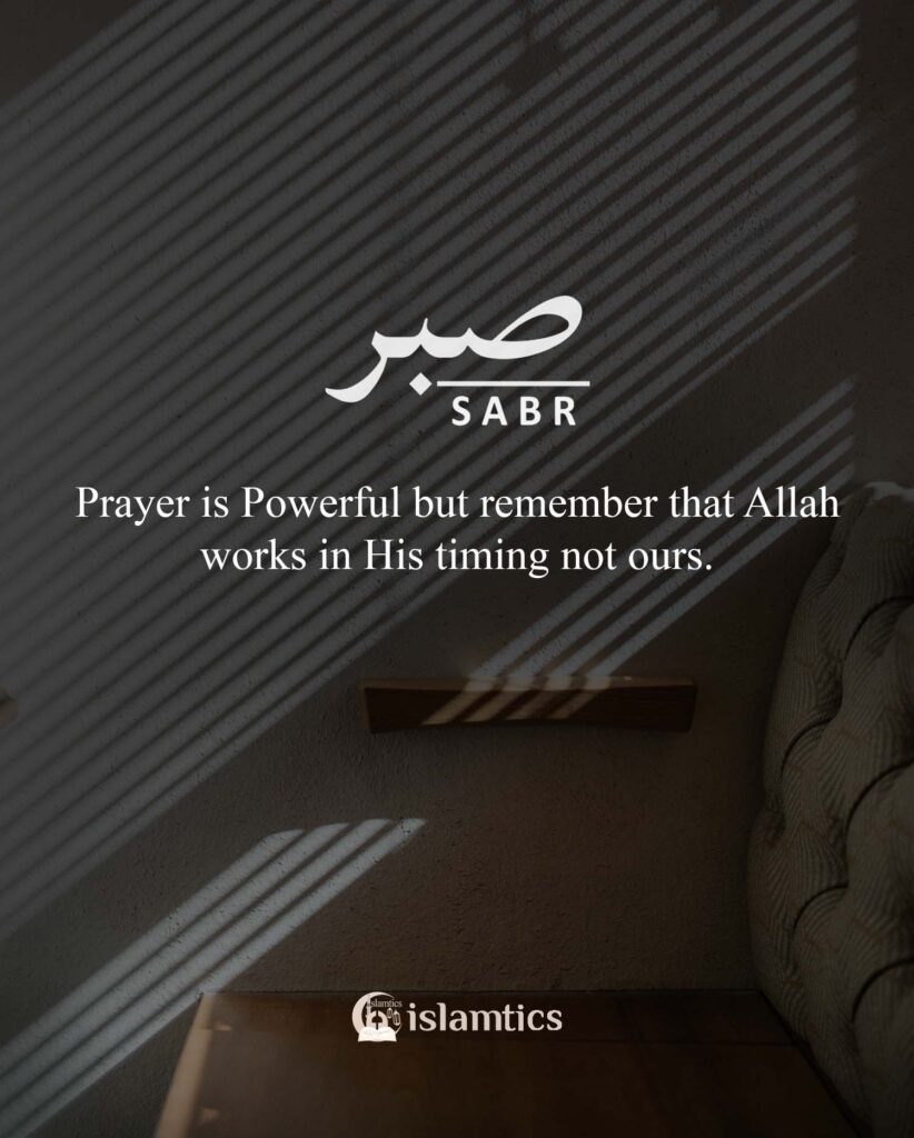 Prayer is Powerful but remember that Allah works in His timing not ours.