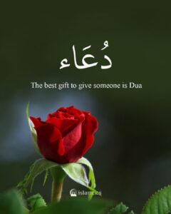 The best gift to give someone is dua