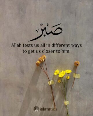 Allah tests us all in different ways to get us closer to him.