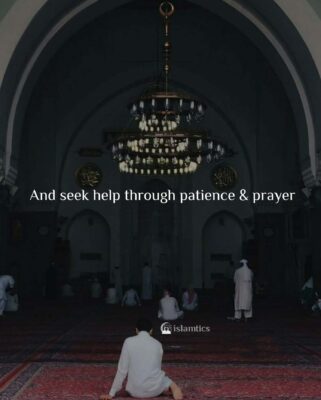 And seek help through patience and prayer
