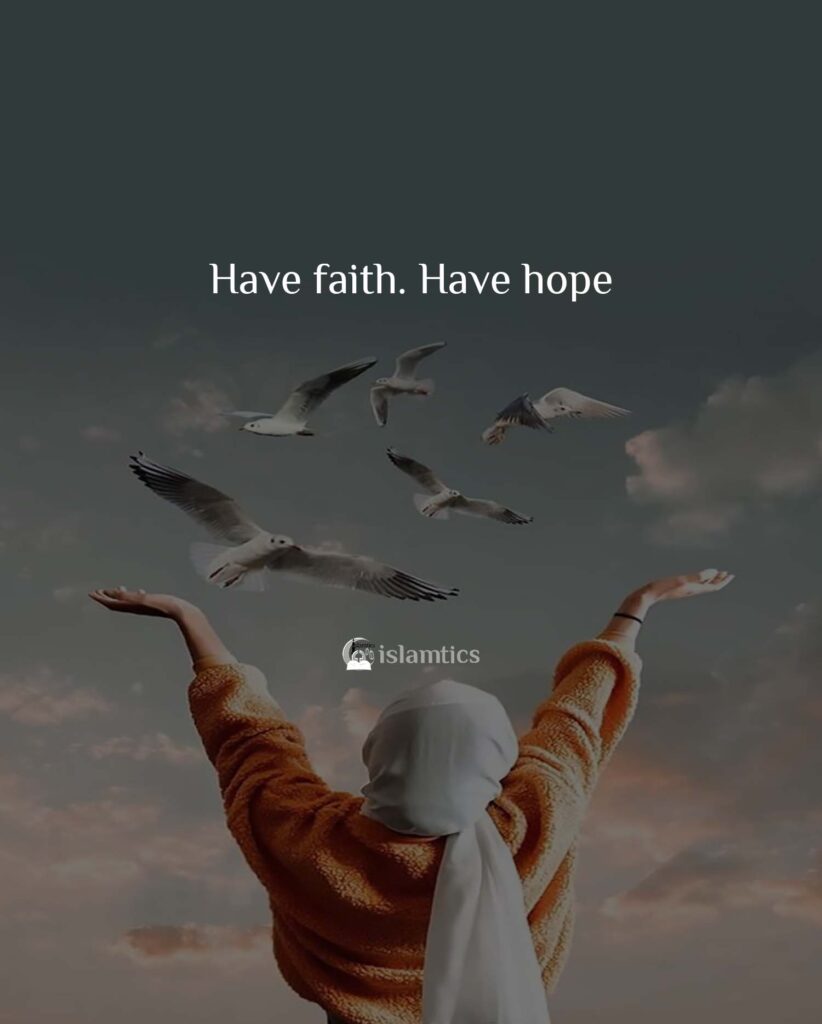 Have faith Have hope