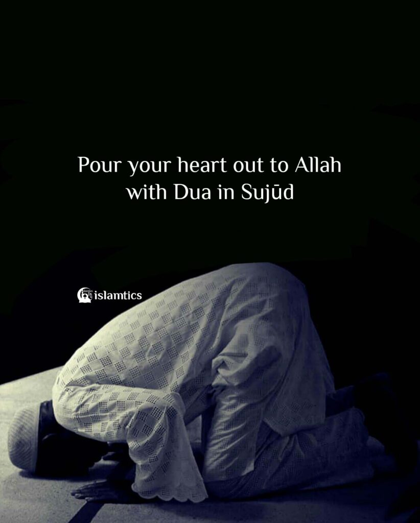 Pour your heart out to Allah with Dua in Sujūd