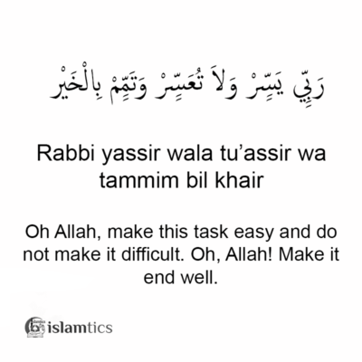 Allahumma Yassir Wala Tu'assir Dua in Arabic and Meaning | islamtics