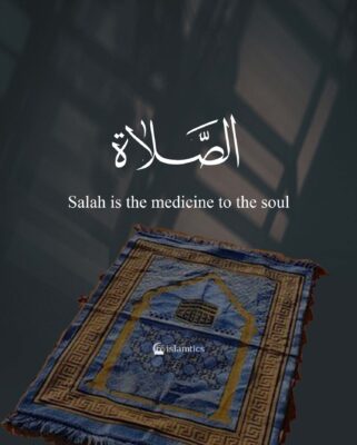 Salah is the medicine to the soul