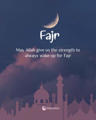 May Allah give us the strength to always wake up for Fajr