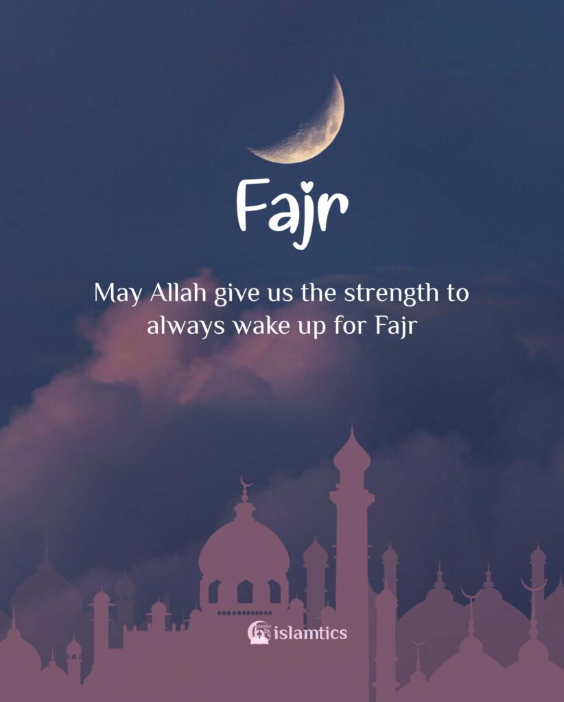 may-allah-give-us-the-strength-to-always-wake-up-for-fajr-islamtics