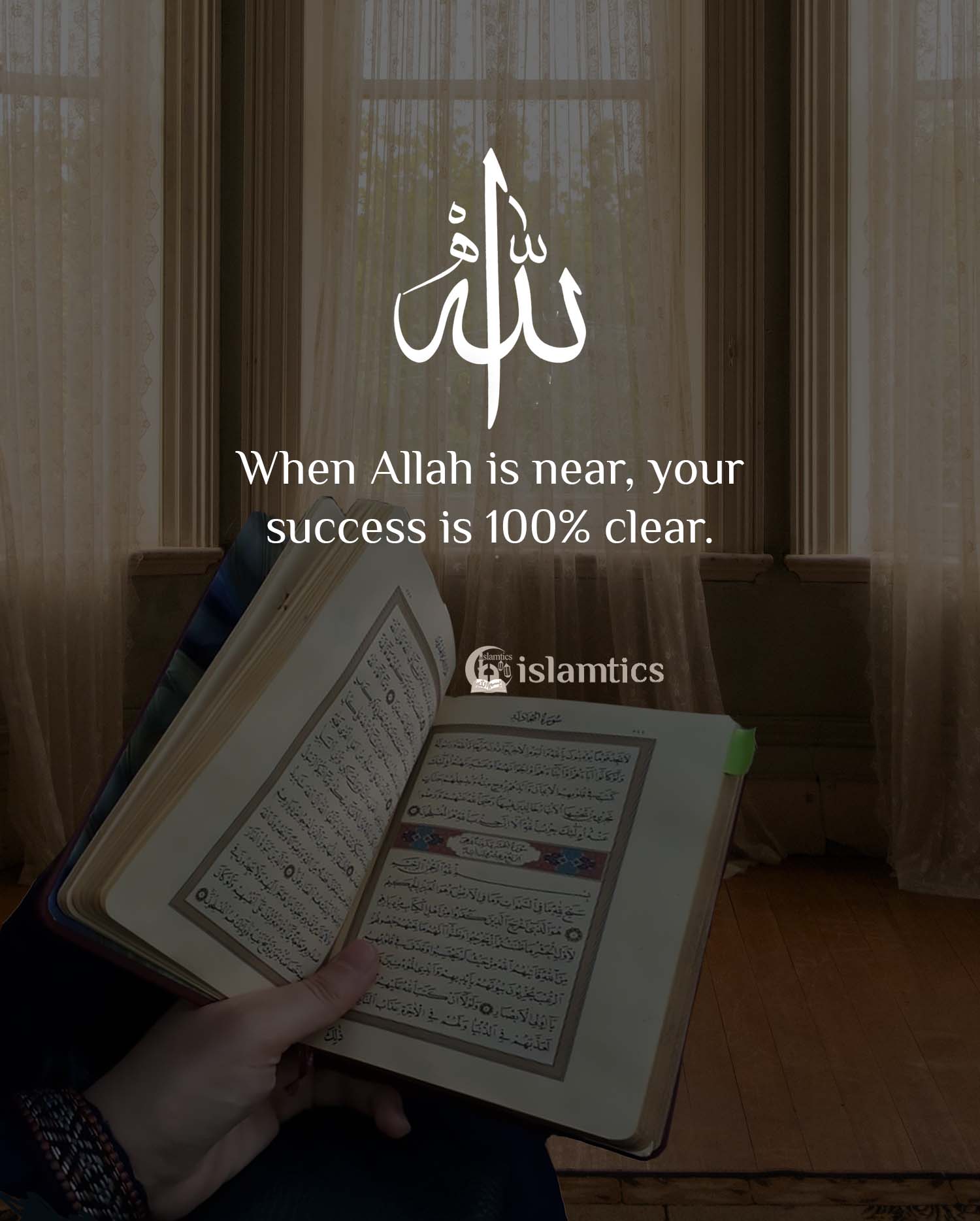 When Allah is near, your success is 100% clear. | islamtics