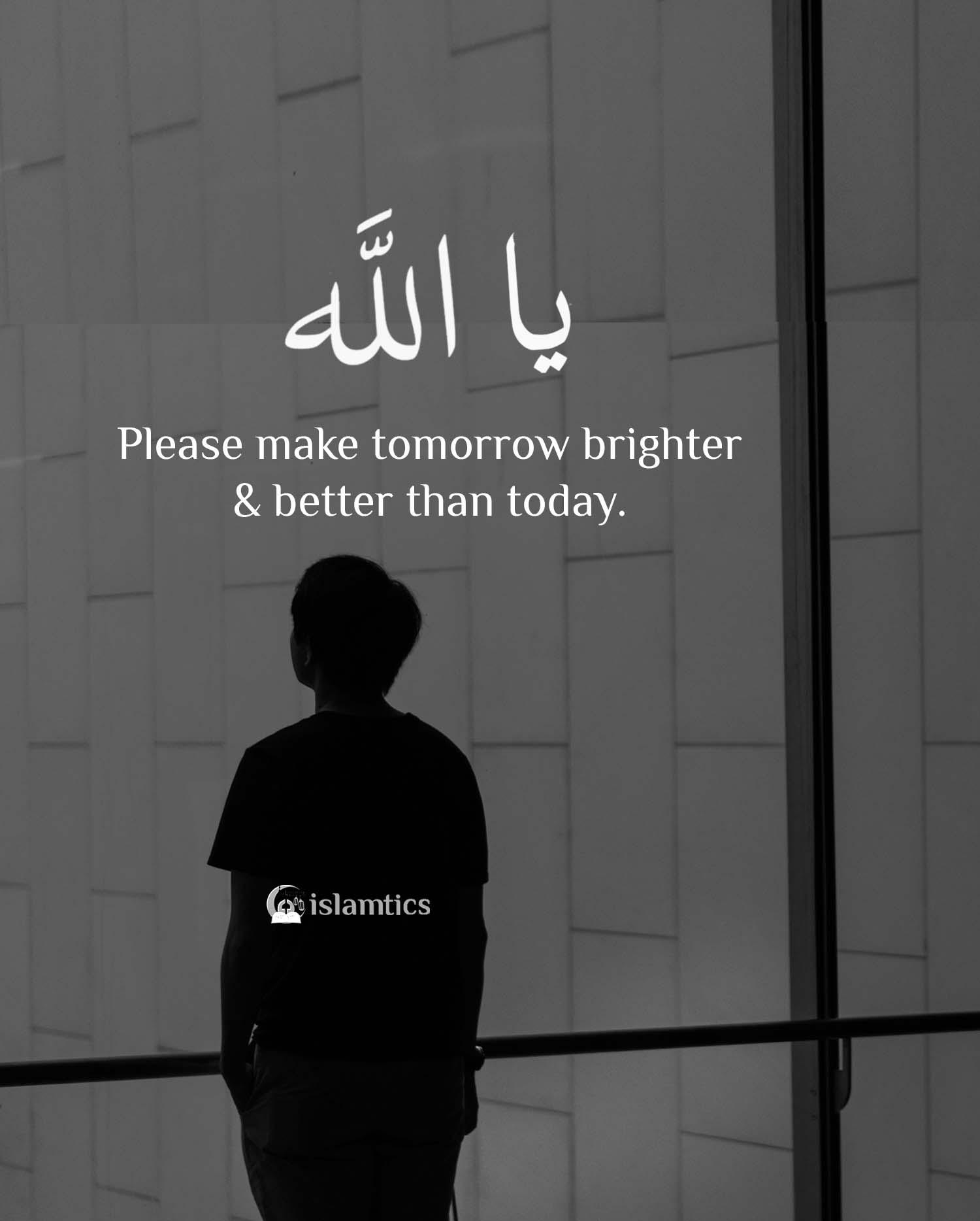 ya-allah-please-make-tomorrow-brighter-and-better-than-today-islamtics