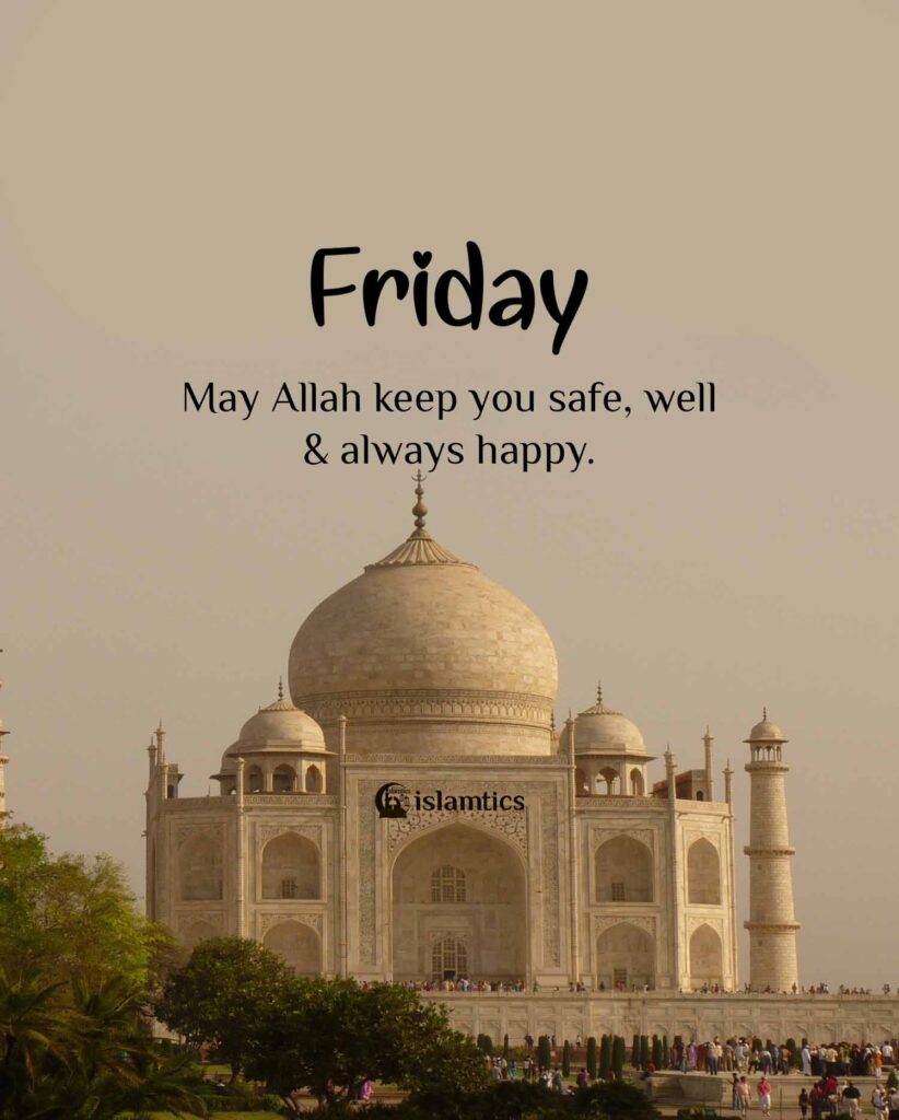 May Allah keep you safe, well & always happy.