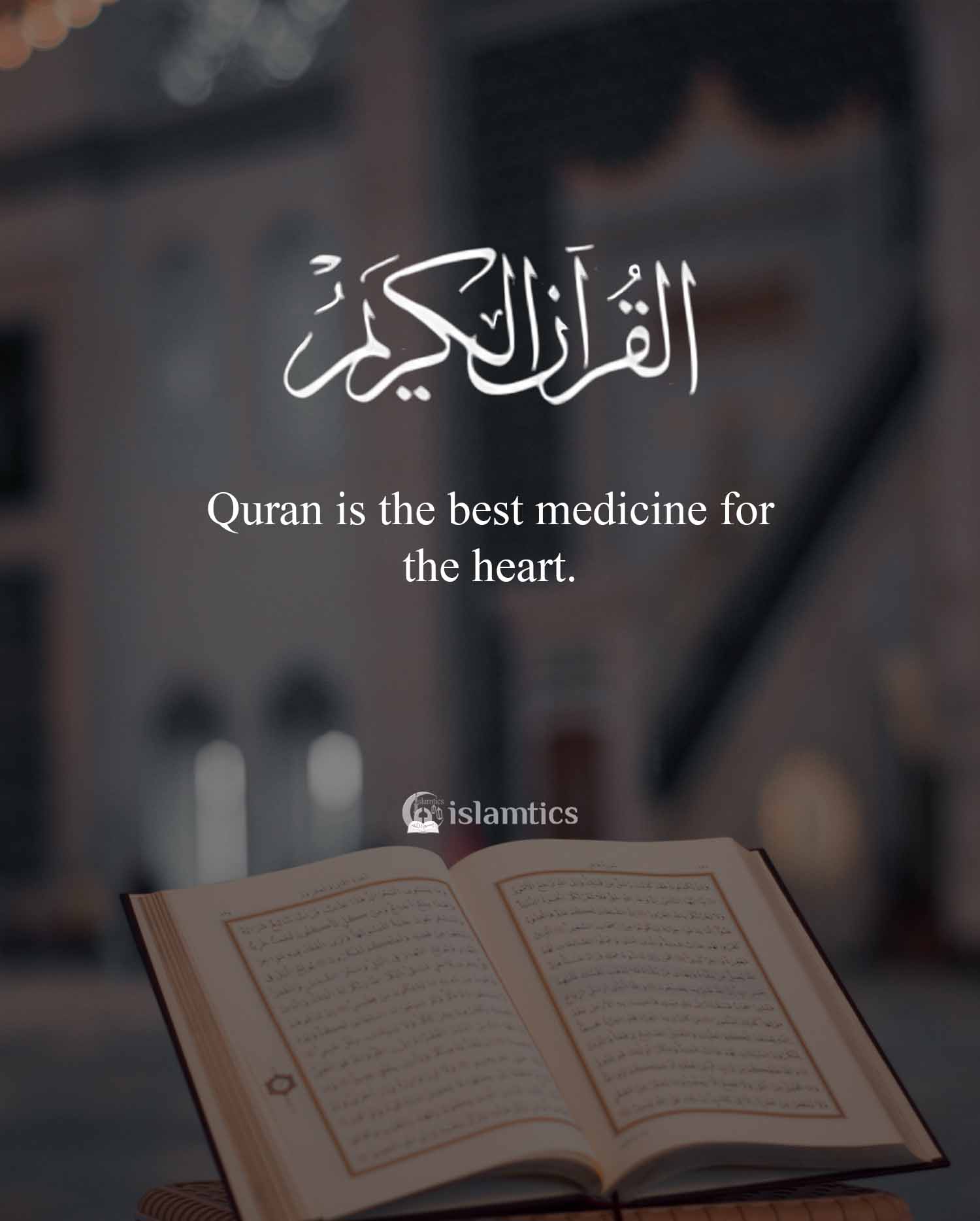 Quran Is The Best Medicine Quotes