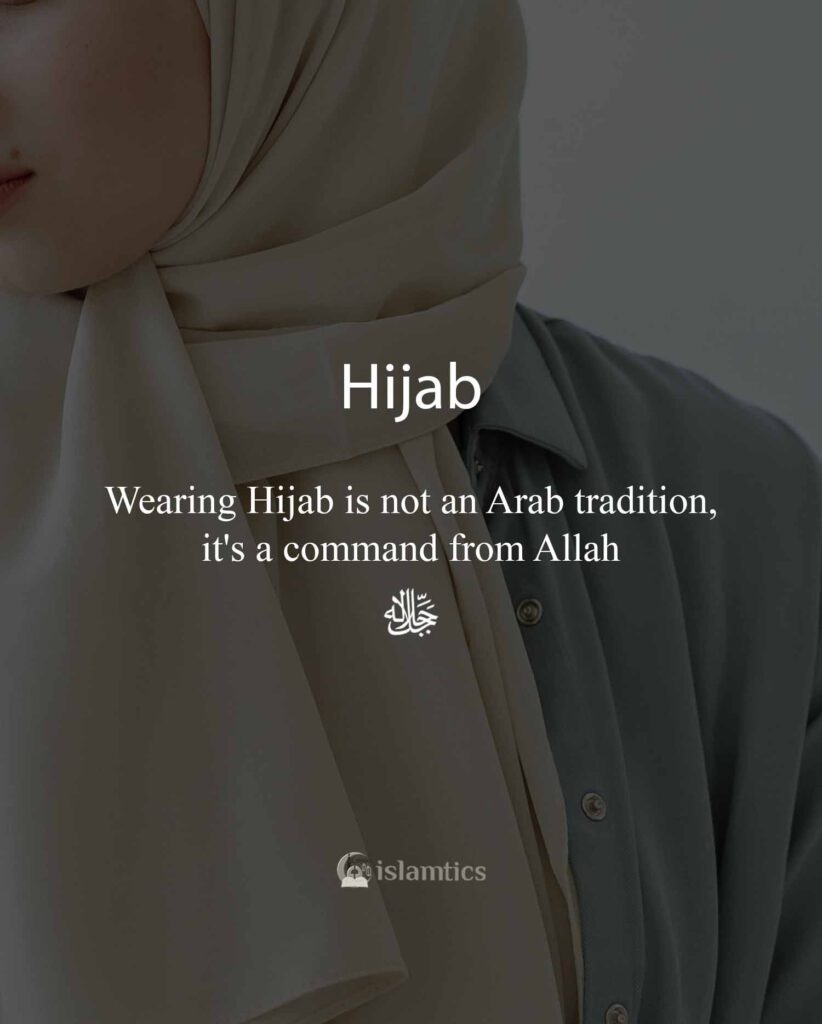 Wearing Hijab is not an Arab tradition, it's a command from Allah