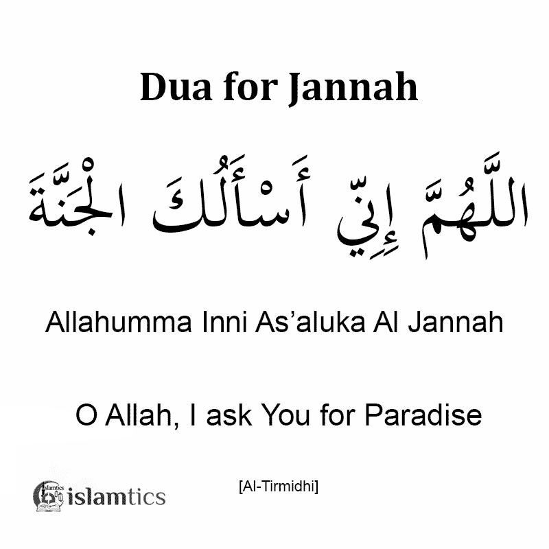 Allahumma Inni As’aluka Al Jannah dua meaning arabic